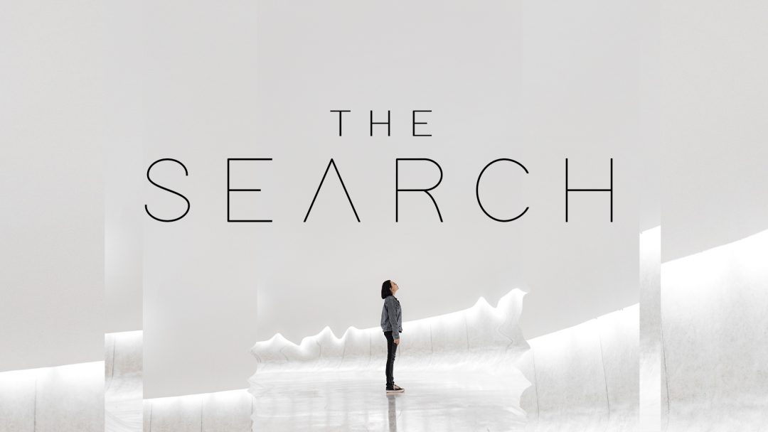 The Search