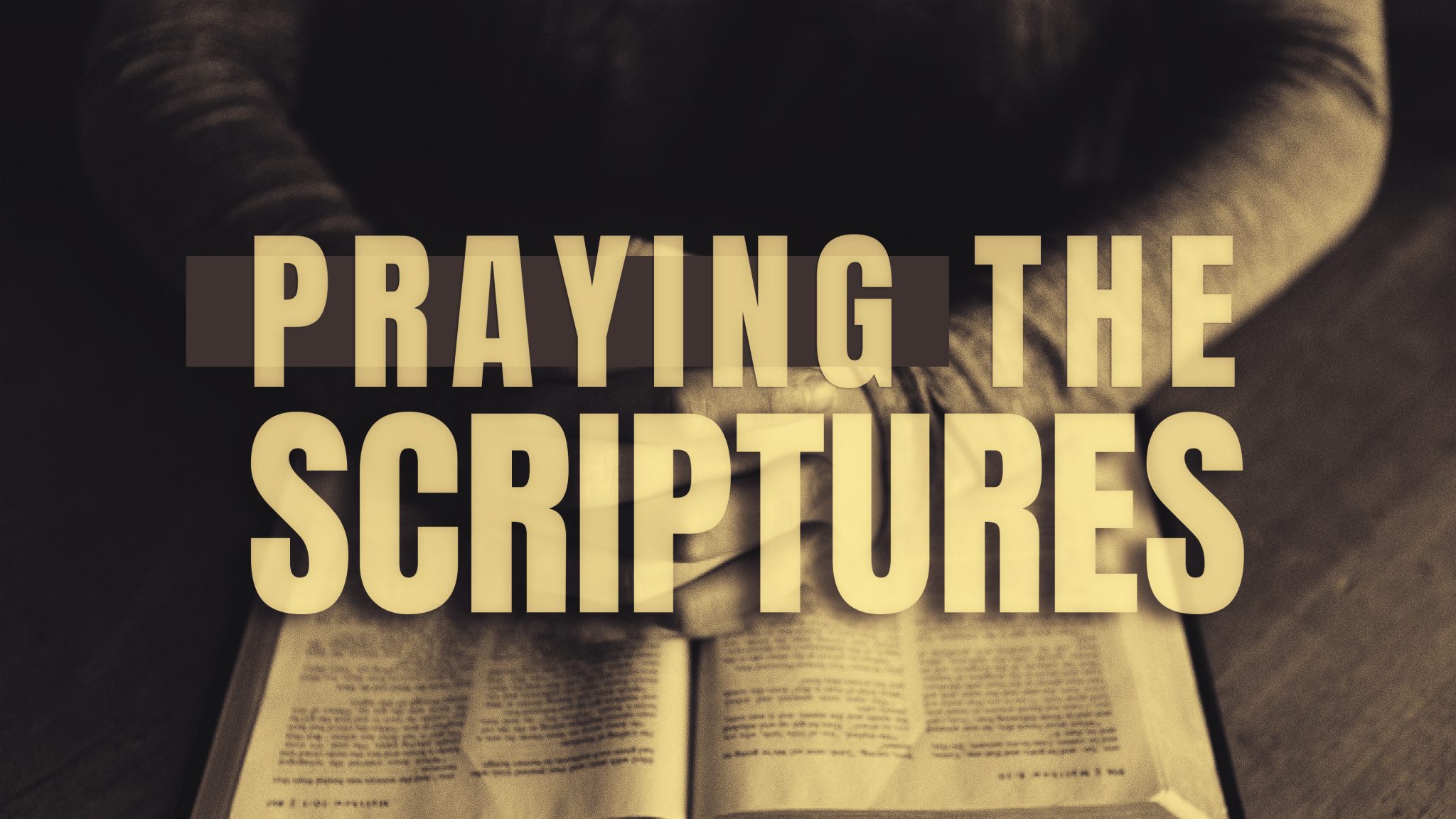 Praying The Scriptures