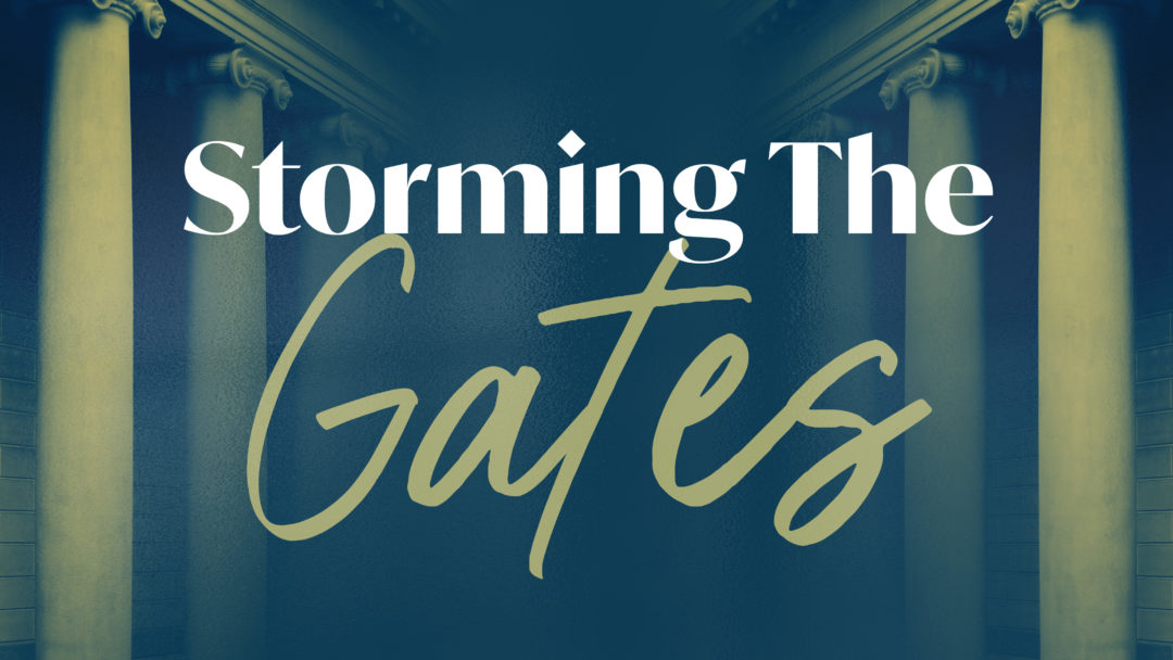 Storming The Gates