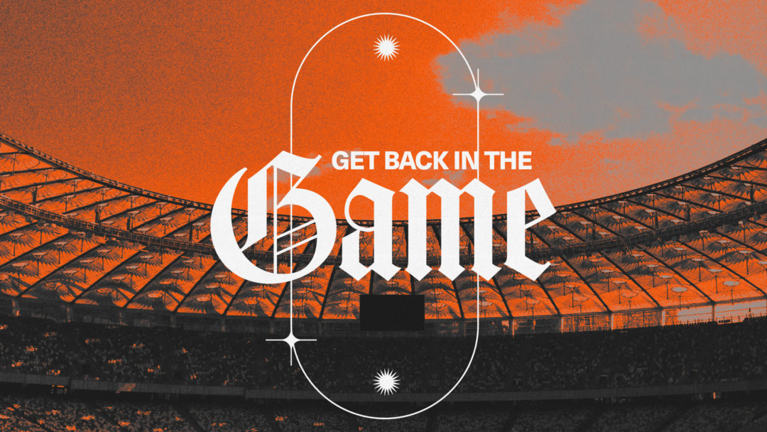 Get Back In The Game