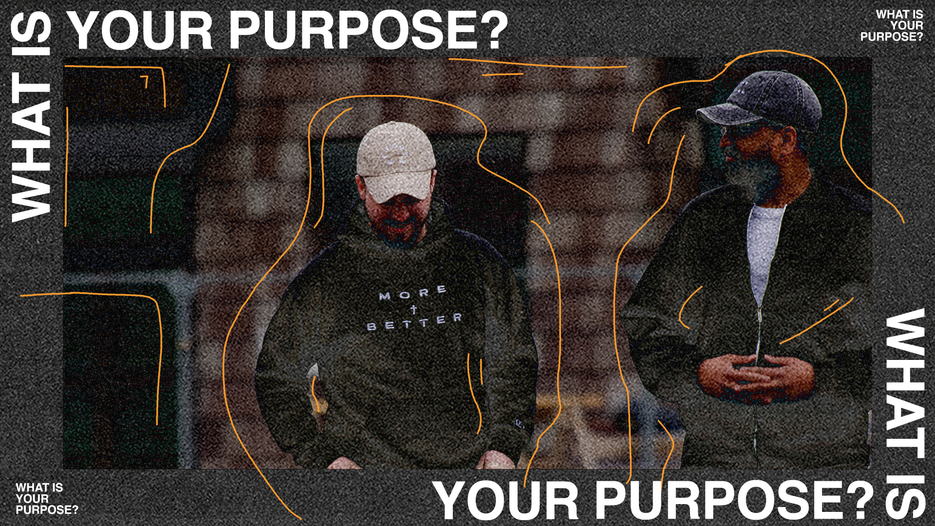 What Is Your Purpose?